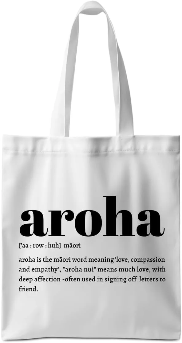 Aroha Kainga Whānau Aotearoa Aloha Mahalo Ohana Ahuihou Ubuntu Sawubona Definition Zulu Maori Hawaiian Tote Bag
