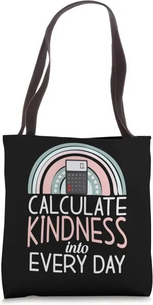 Calculate Kindness into every Day School Teaching Math Tote Bag