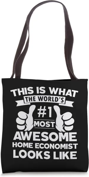 Certified cool Home economist awesome looks like employee Tote Bag