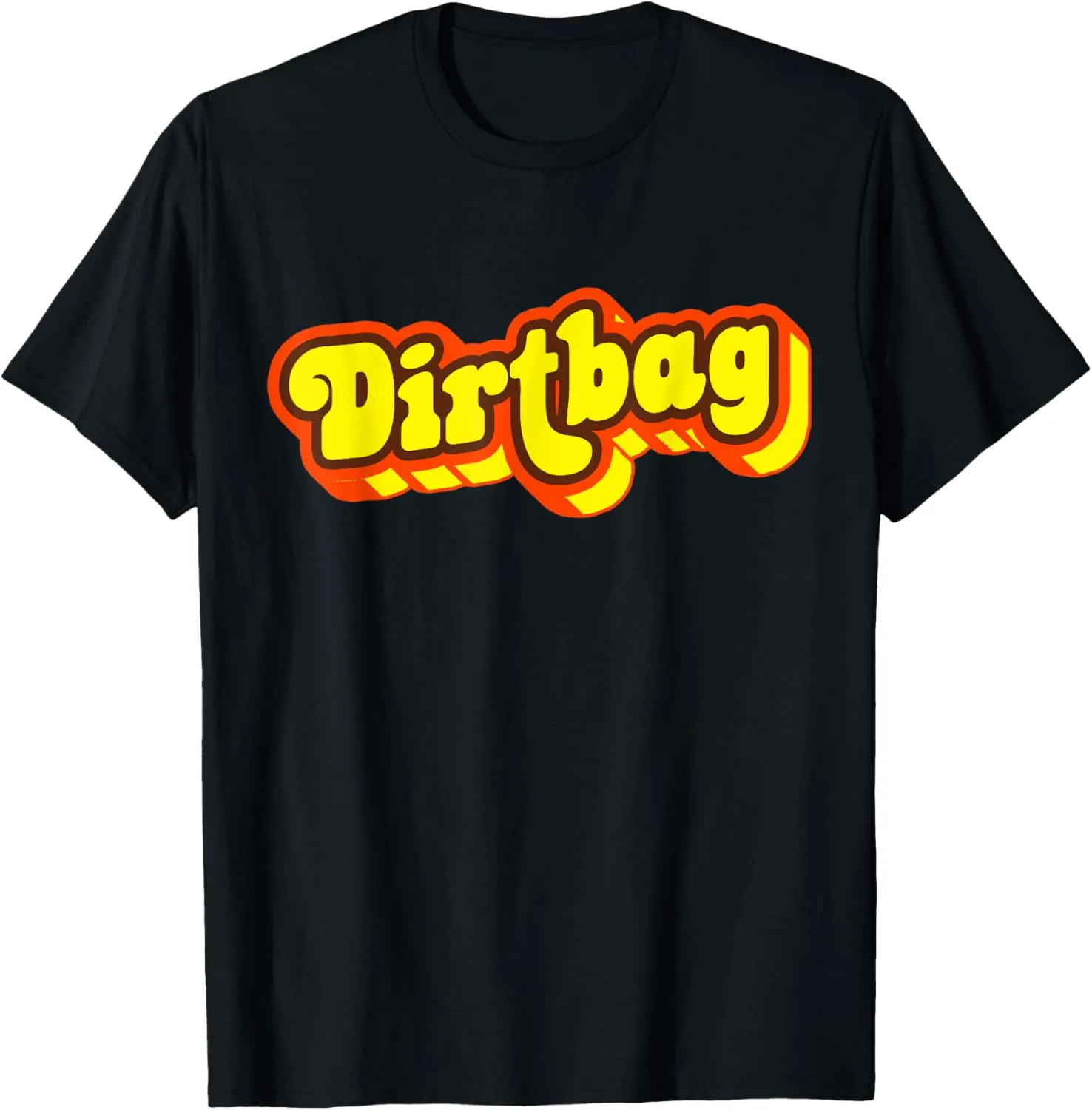 Dirtbag Funny Sarcastic Dirt Bag Retro Party Vintage T-Shirt