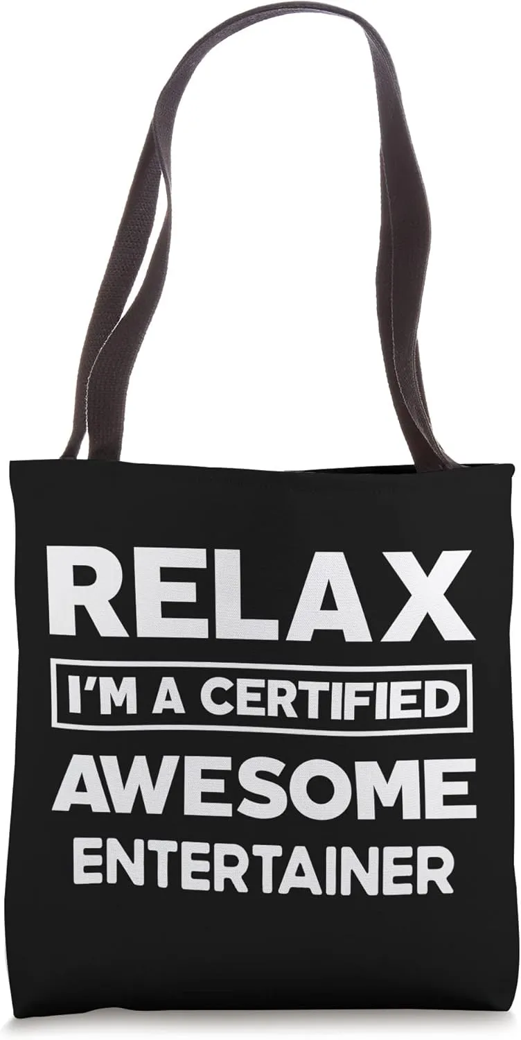 Entertainer Certified Awesome Job work anniversary Going Tote Bag