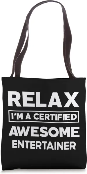 Entertainer Certified Awesome Job work anniversary Going Tote Bag