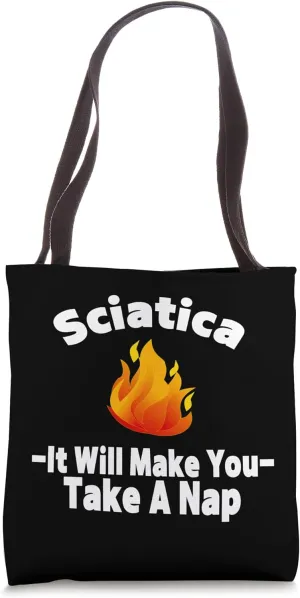 Funny Sciatica It Will Make You Take A Nap Nerve Pain Gift Tote Bag