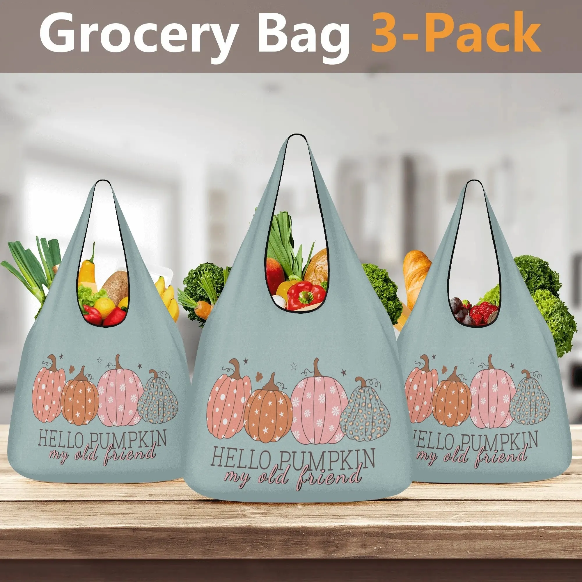 Hello Pumpkin My Old Friend | 3-Pack Grocery Bags - Durable, Reusable & Eco-Friendly