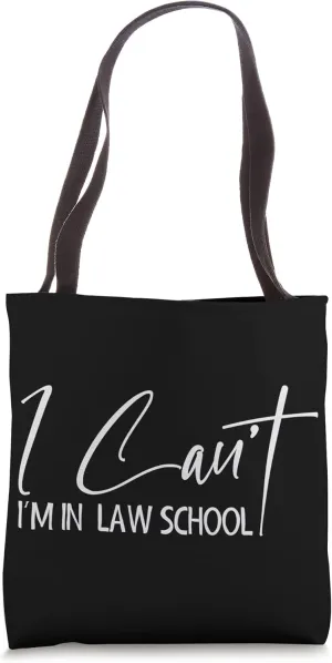 I Can't I'm In Law School College University Professional Tote Bag