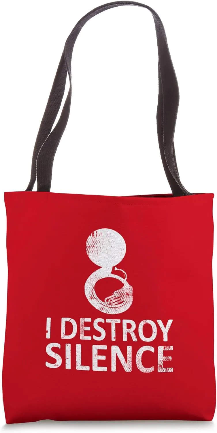 I Destroy Silence - Funny Sousaphone Players Music Humor Tote Bag