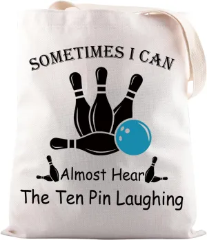 JNIAP Bowling Gift Sometimes I Can Almost Hear The Ten Pin Laughing Tote Bag Bowling Player Gift