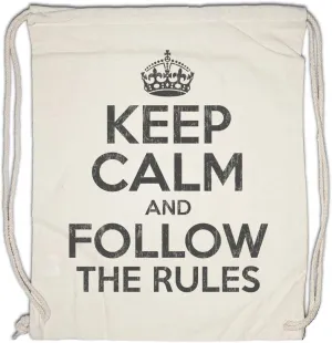 Keep Calm And Follow The Rules Drawstring Bag Gym Sack