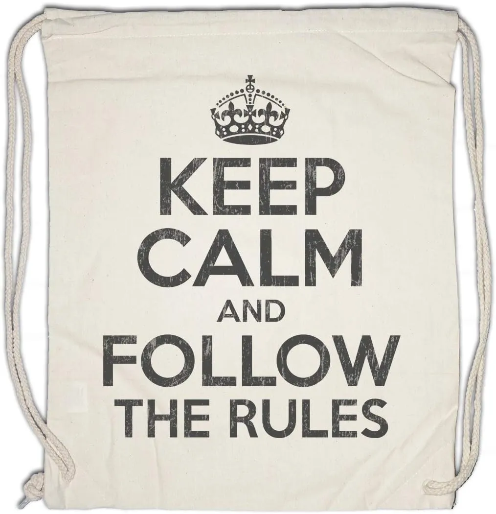 Keep Calm And Follow The Rules Drawstring Bag Gym Sack