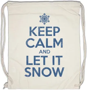Keep Calm And Let It Snow Drawstring Bag Gym Sack