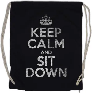 Keep Calm And Sit Down Drawstring Bag Gym Sack