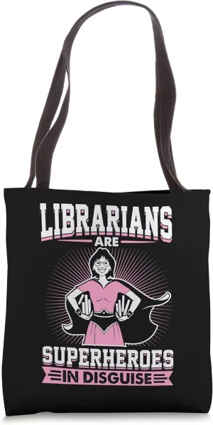 Librarians Are Superheroes In Disguise Librarian School Cute Tote Bag