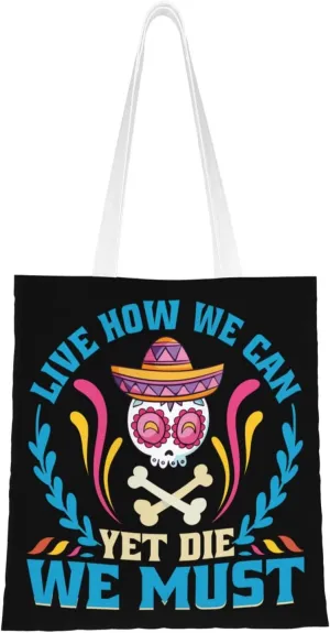 Live How We Can Yet Die We Must Tote Bag for Women Canvas Shopping Bags Reusable Large Capacity Casual Shoulder Handbags Grocery Bags DIY Gift Bags