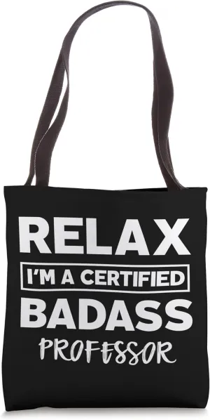 Professor Certified Badass Job work anniversary Going away Tote Bag