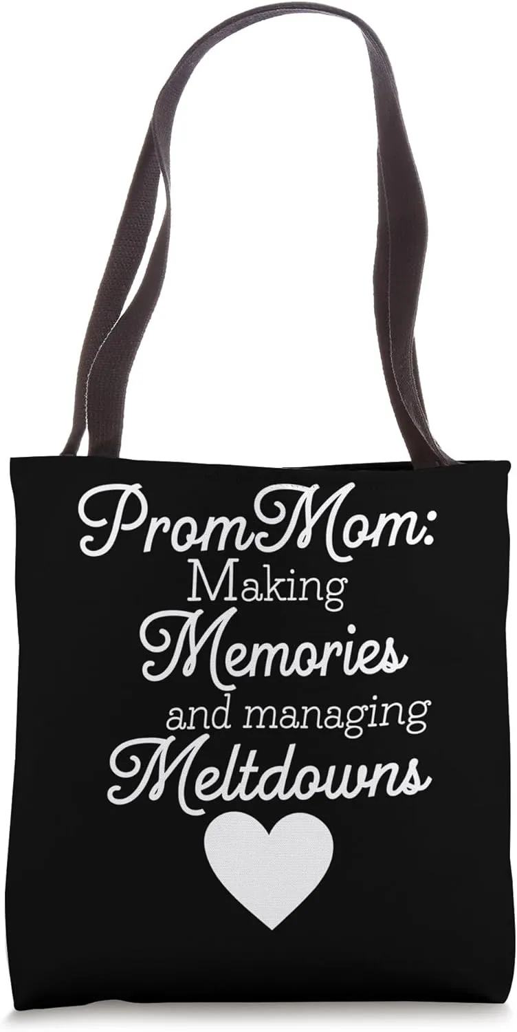 Prom Night Mom Prom Queen Mom Prom Preparation Mom Duties Tote Bag