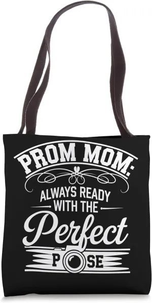 Prom Night Mom Prom Queen Mom Prom Preparation Mom Duties Tote Bag