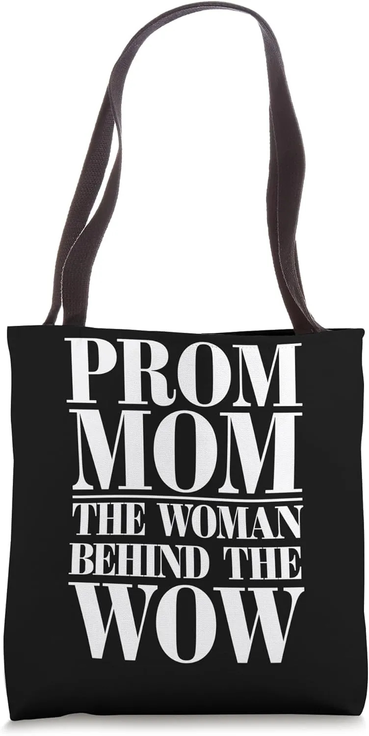 Prom Night Mom Prom Queen Mom Prom Preparation Mom Duties Tote Bag
