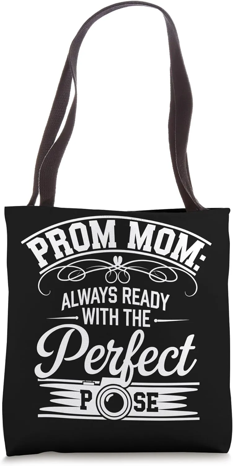 Prom Night Mom Prom Queen Mom Prom Preparation Mom Duties Tote Bag