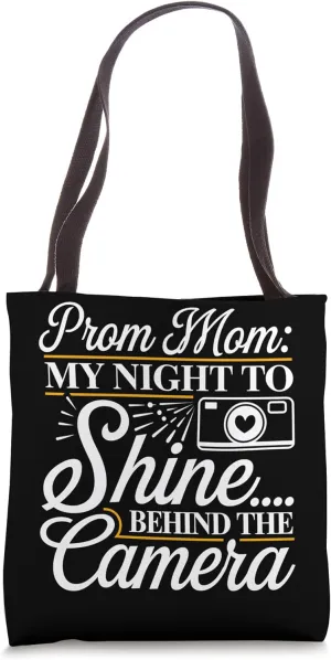 Prom Night Mom Prom Queen Mom Prom Preparation Mom Duties Tote Bag