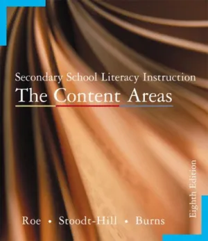 Secondary School Literacy Instruction : The Content Areas 8th Edition