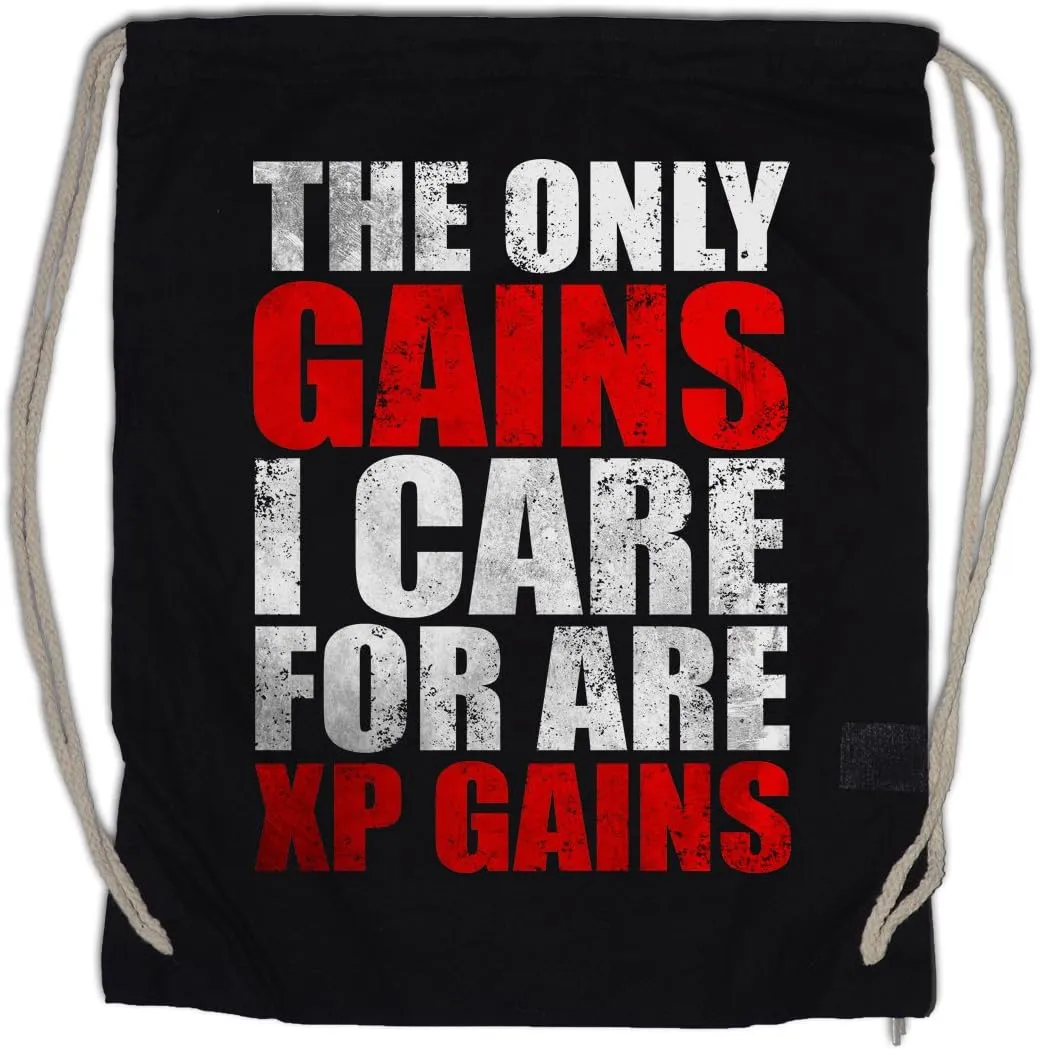 The Only Gains I Care For Drawstring Bag Gym Sack
